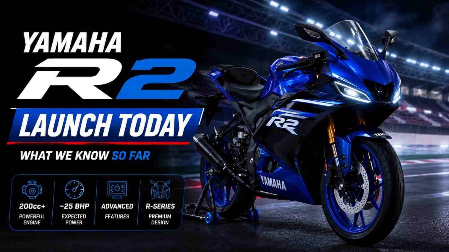 Yamaha R2 Launch Today